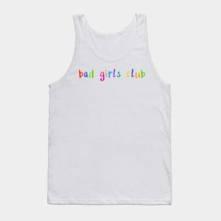 bad girls club Tank Top